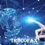 Trucofax Explained